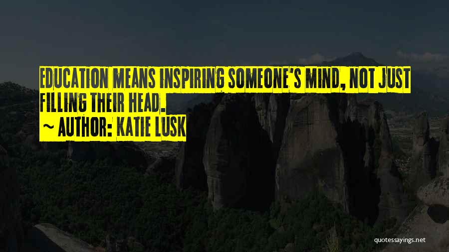 Katie Lusk Quotes 2108377