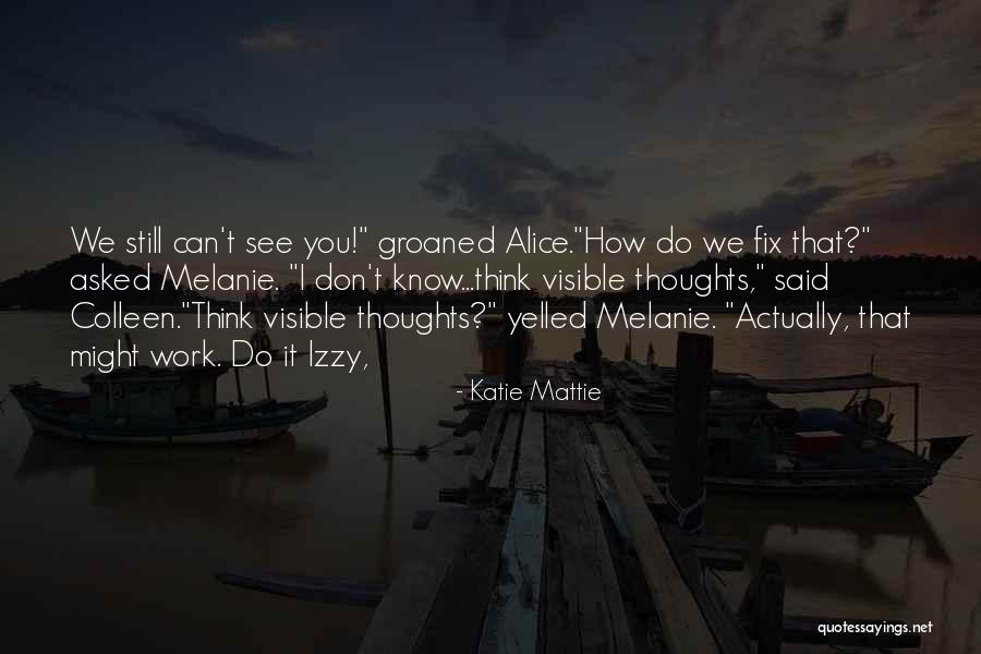 Katie Mattie Quotes 1072772