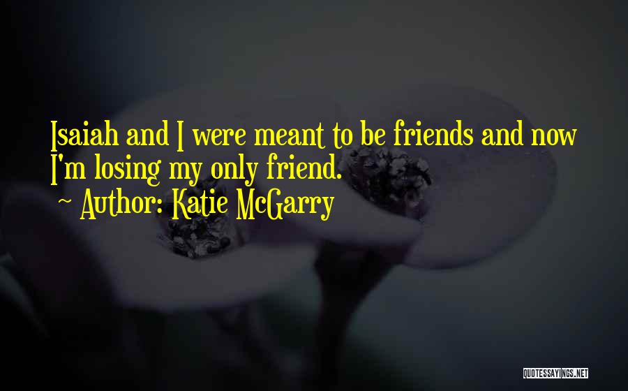 Katie McGarry Quotes 1178537