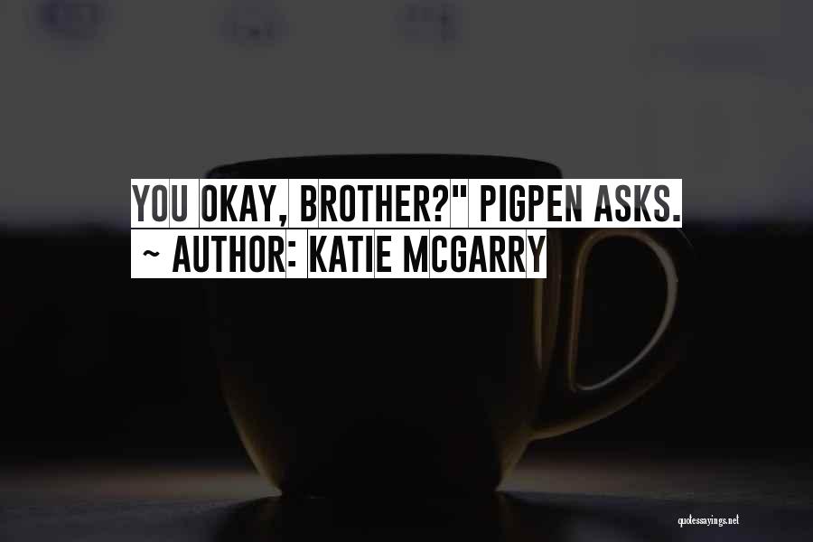 Katie McGarry Quotes 1208314