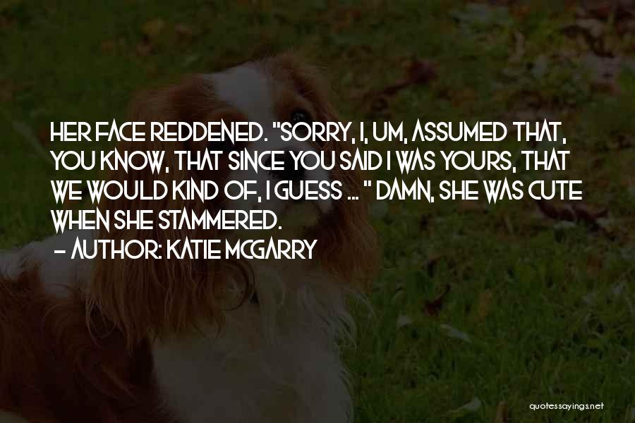 Katie McGarry Quotes 1365624