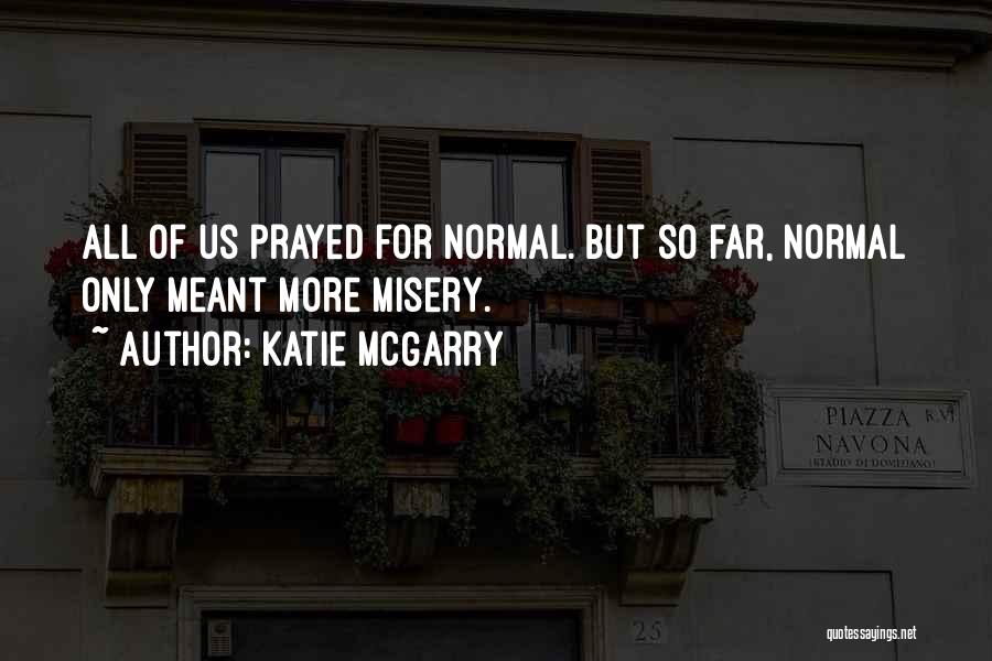 Katie McGarry Quotes 1599418