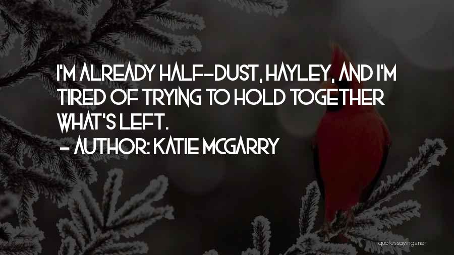 Katie McGarry Quotes 1621964