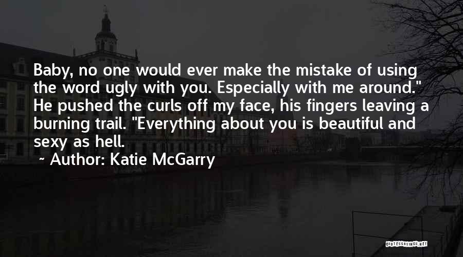 Katie McGarry Quotes 1702294