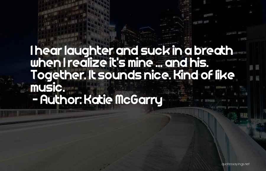 Katie McGarry Quotes 2014900