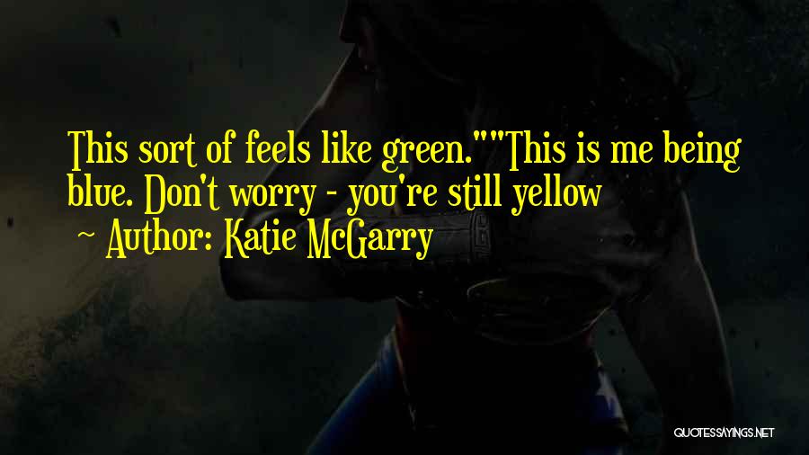 Katie McGarry Quotes 242331