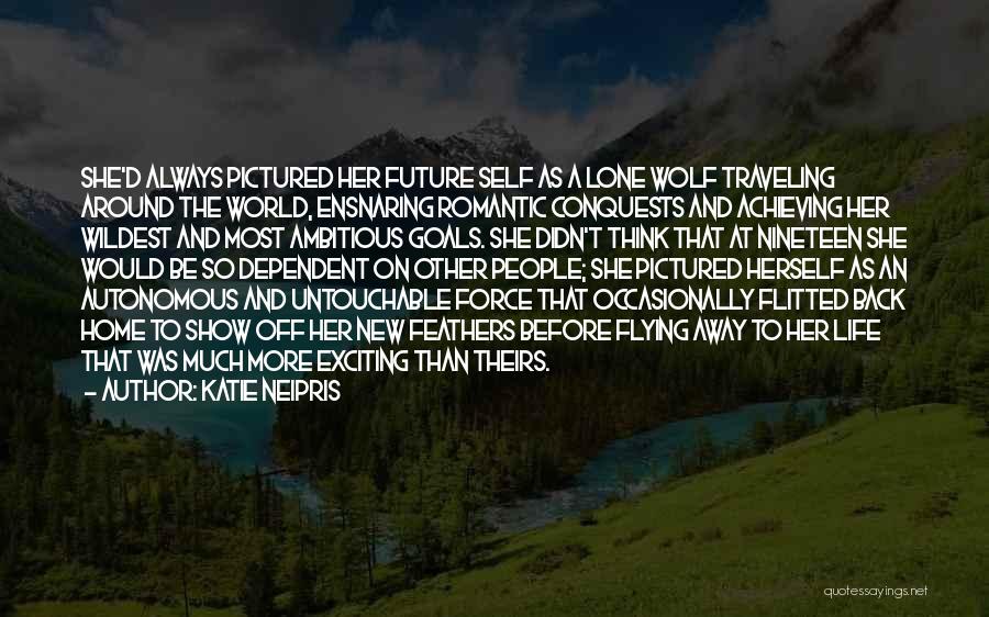 Katie Neipris Quotes 1169329