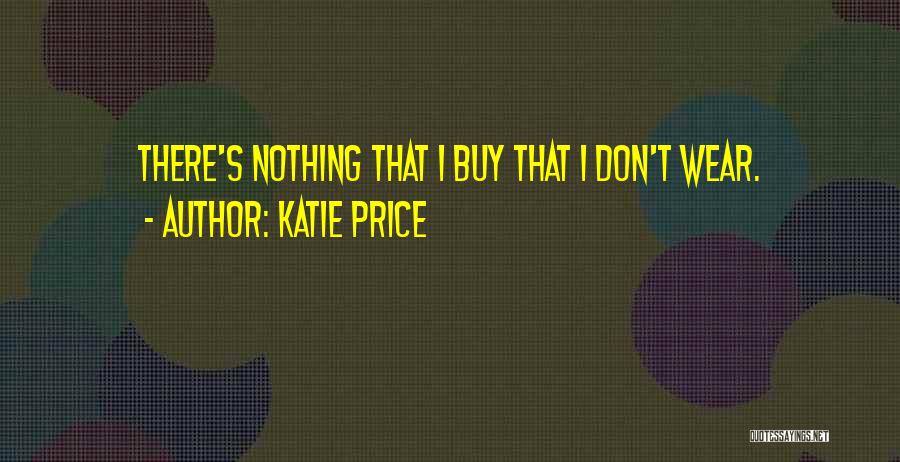 Katie O'donnell Quotes By Katie Price