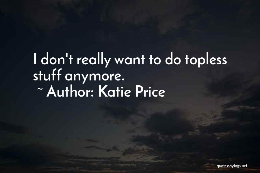 Katie Price Quotes 1121085