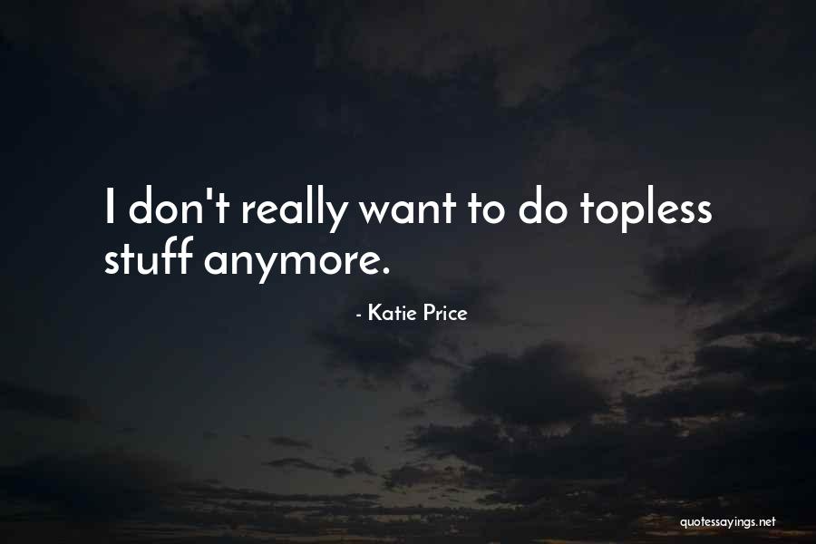 Katie Price Quotes 1121085