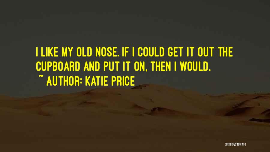 Katie Price Quotes 2033074