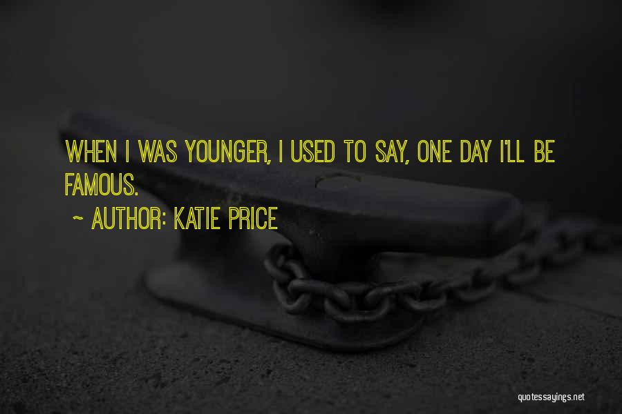 Katie Price Quotes 623786
