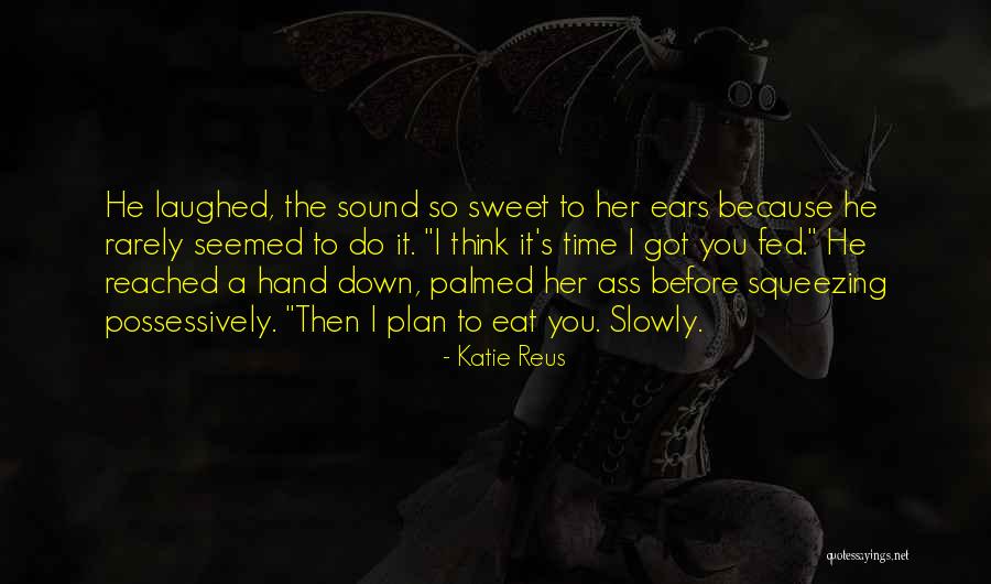 Katie Reus Quotes 1427611