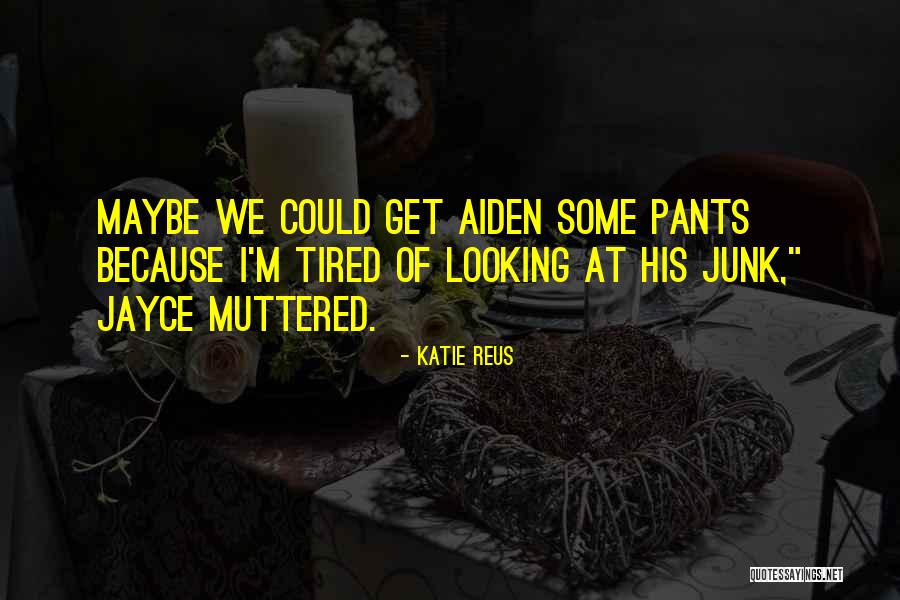 Katie Reus Quotes 1967129 Katie Reus Quotes 1967129