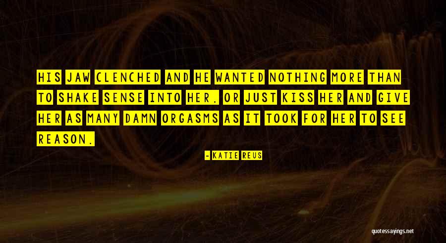 Katie Reus Quotes 2114103 Katie Reus Quotes 2114103
