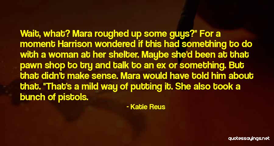 Katie Reus Quotes 634005