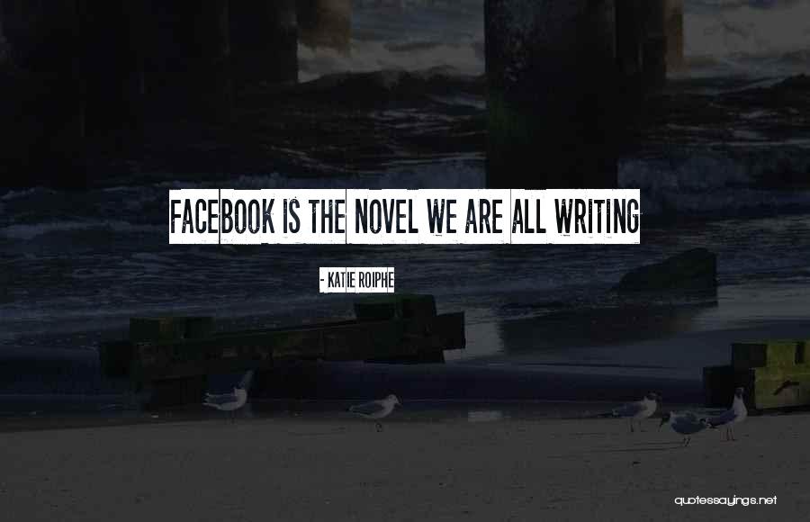 Katie Roiphe Quotes 2256920 Katie Roiphe Quotes 2256920