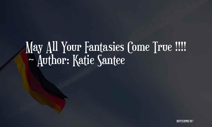 Katie Santee Quotes 2270263