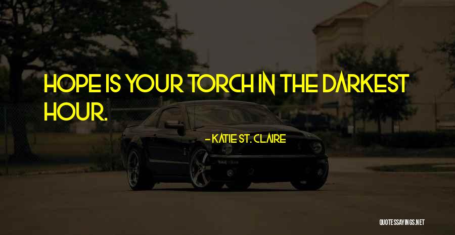 Katie St. Claire Quotes 1347000 Katie St. Claire Quotes 1347000