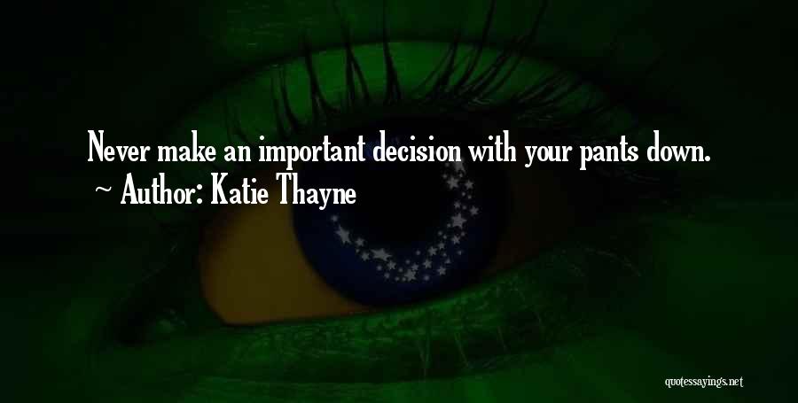 Katie Thayne Quotes 1819798