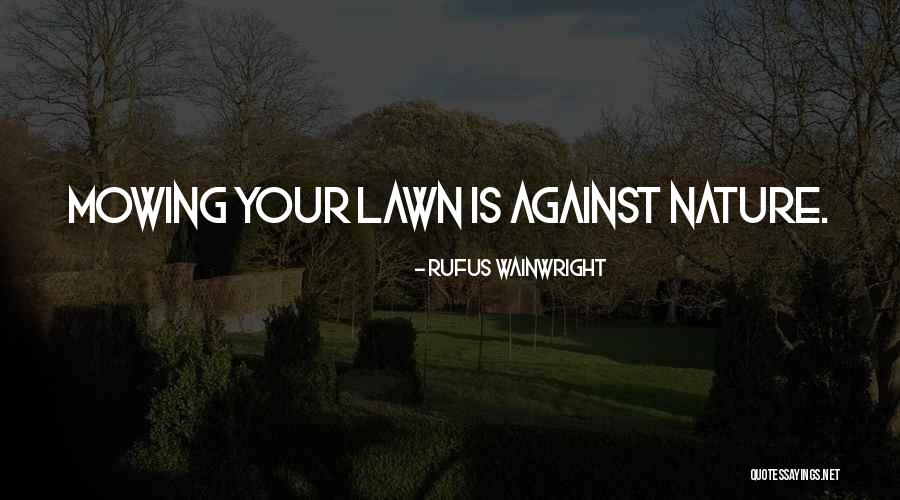 Katie Thurston Quotes By Rufus Wainwright Katie Thurston Quotes By Rufus Wainwright