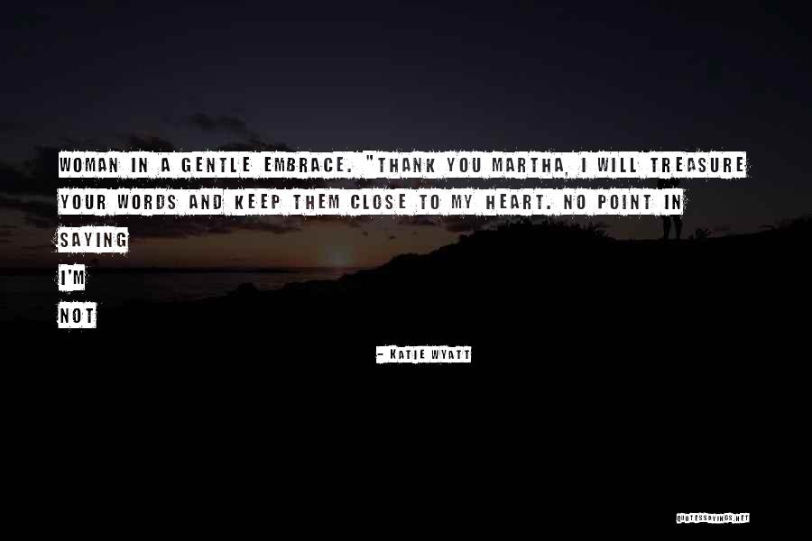 Katie Wyatt Quotes 989092 Katie Wyatt Quotes 989092