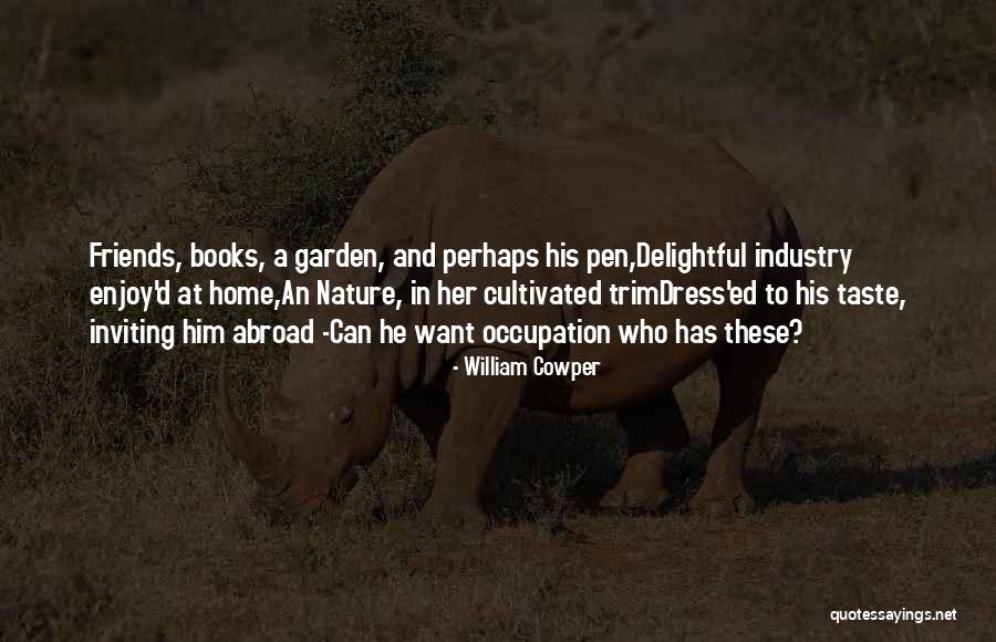 Katija Khan Quotes By William Cowper Katija Khan Quotes By William Cowper