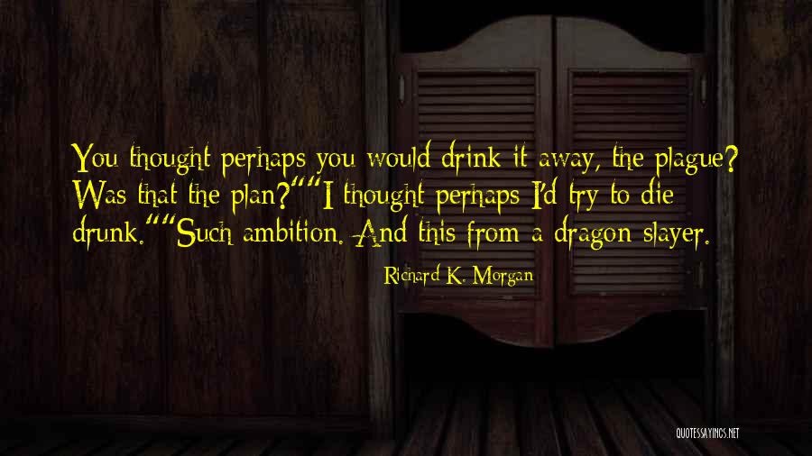 Katikies Quotes By Richard K. Morgan Katikies Quotes By Richard K. Morgan