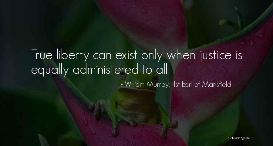 Katiller De Aglar Quotes By William Murray, 1st Earl Of Mansfield Katiller De Aglar Quotes By William Murray, 1st Earl Of Mansfield