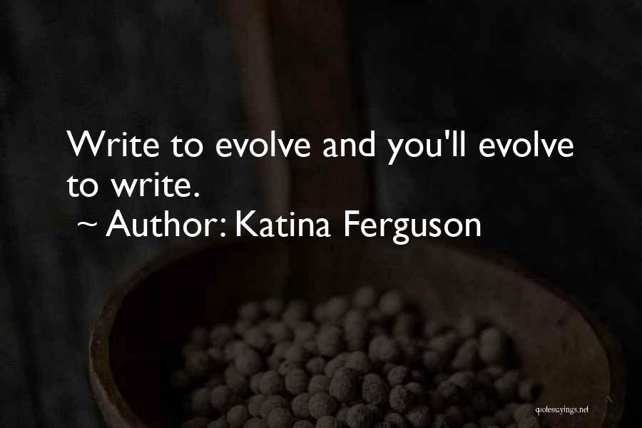 Katina Ferguson Quotes 2057172