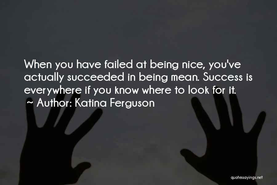 Katina Ferguson Quotes 211780