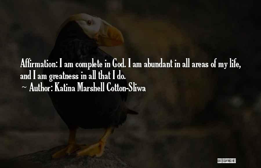 Katina Marshell Cotton-Sliwa Quotes 1122582