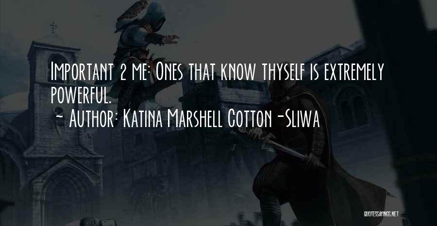 Katina Marshell Cotton-Sliwa Quotes 1256816