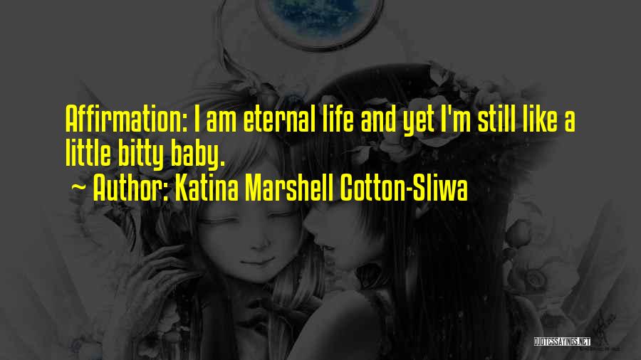 Katina Marshell Cotton-Sliwa Quotes 1535673