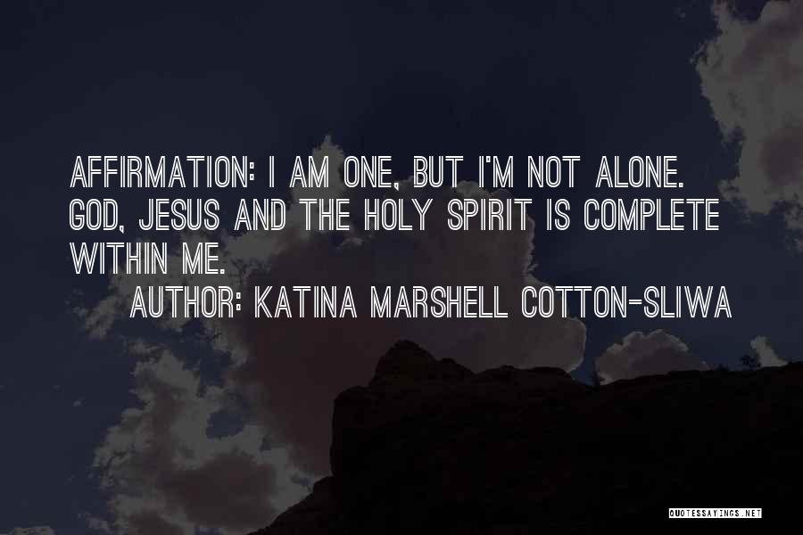 Katina Marshell Cotton-Sliwa Quotes 1680226