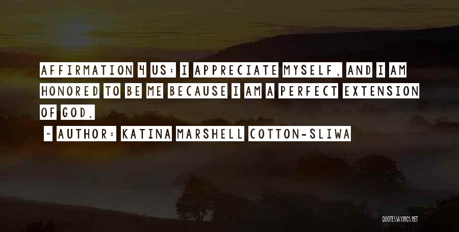 Katina Marshell Cotton-Sliwa Quotes 1707554