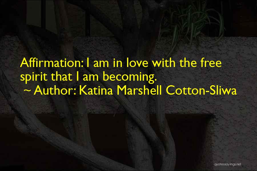 Katina Marshell Cotton-Sliwa Quotes 1718995