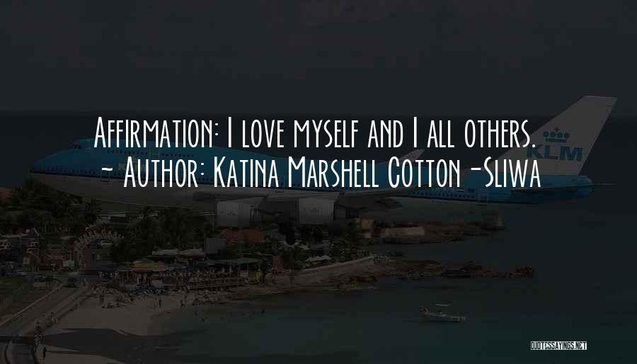 Katina Marshell Cotton-Sliwa Quotes 2206512