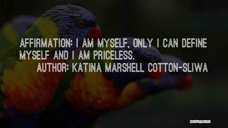 Katina Marshell Cotton-Sliwa Quotes 2262280