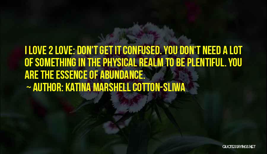 Katina Marshell Cotton-Sliwa Quotes 603241