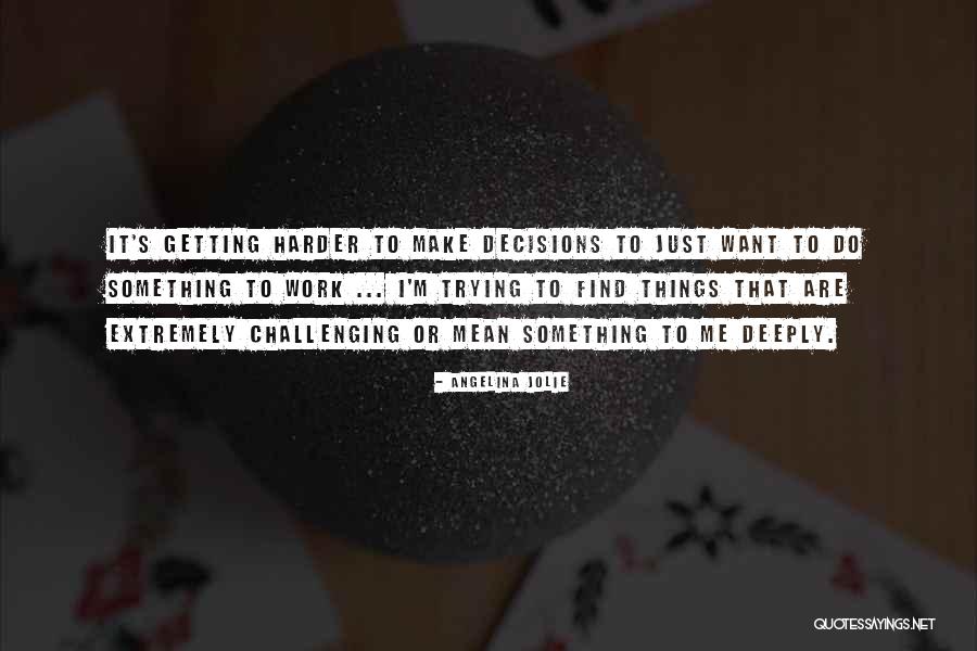 Katira Gond Quotes By Angelina Jolie Katira Gond Quotes By Angelina Jolie