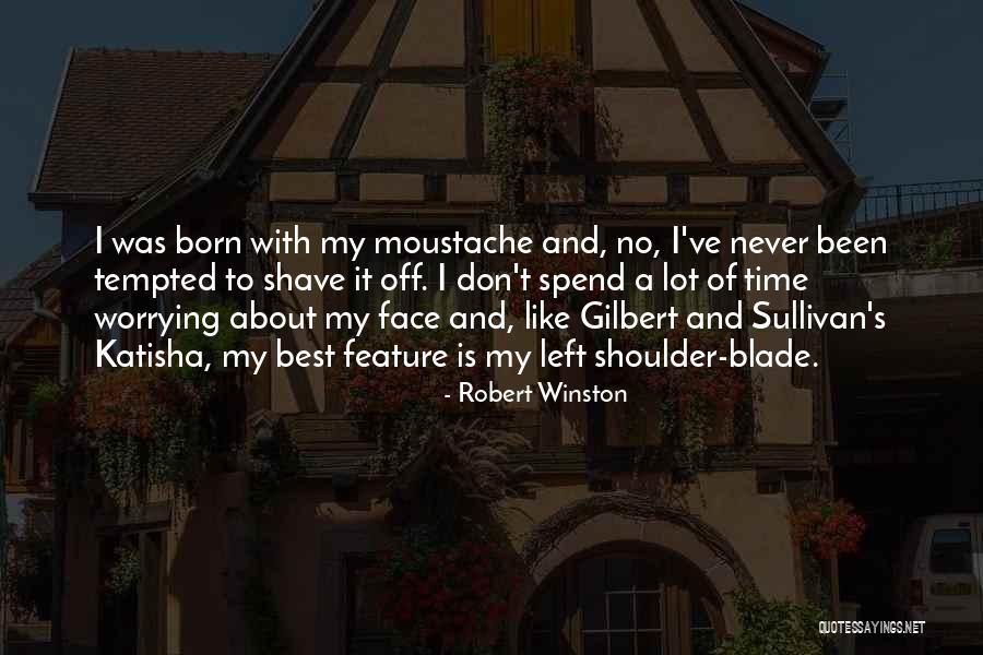 Katisha Quotes By Robert Winston Katisha Quotes By Robert Winston