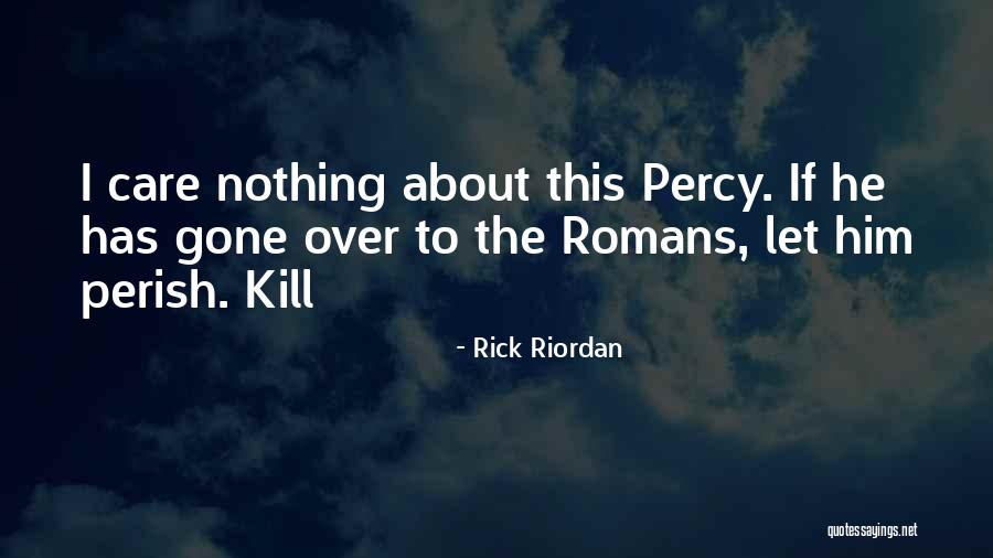 Katiuscia Canoro Quotes By Rick Riordan Katiuscia Canoro Quotes By Rick Riordan
