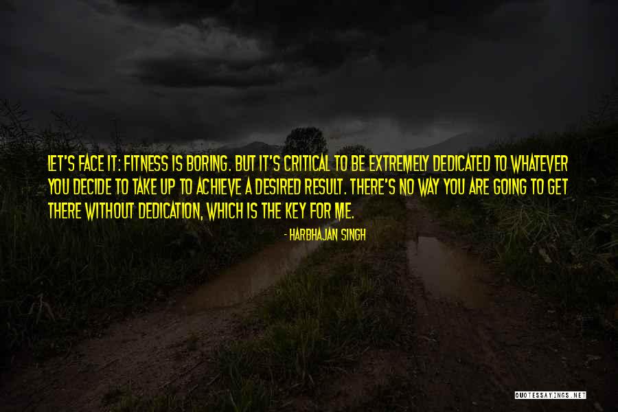 Katiuscia Manetta Quotes By Harbhajan Singh