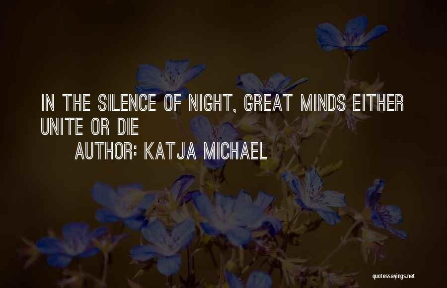 Katja Michael Quotes 1407395