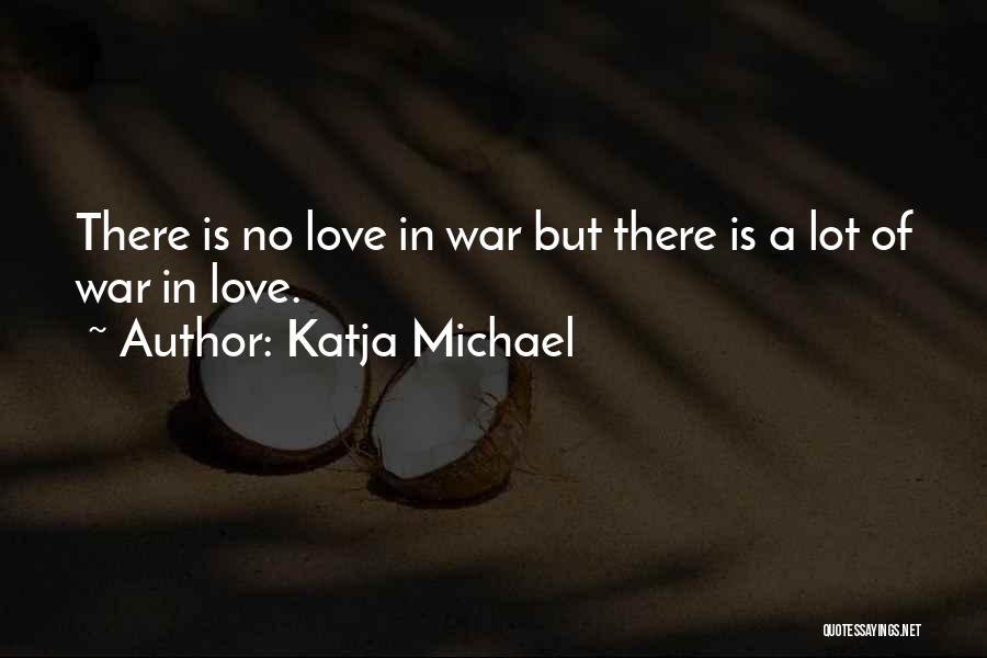 Katja Michael Quotes 210985