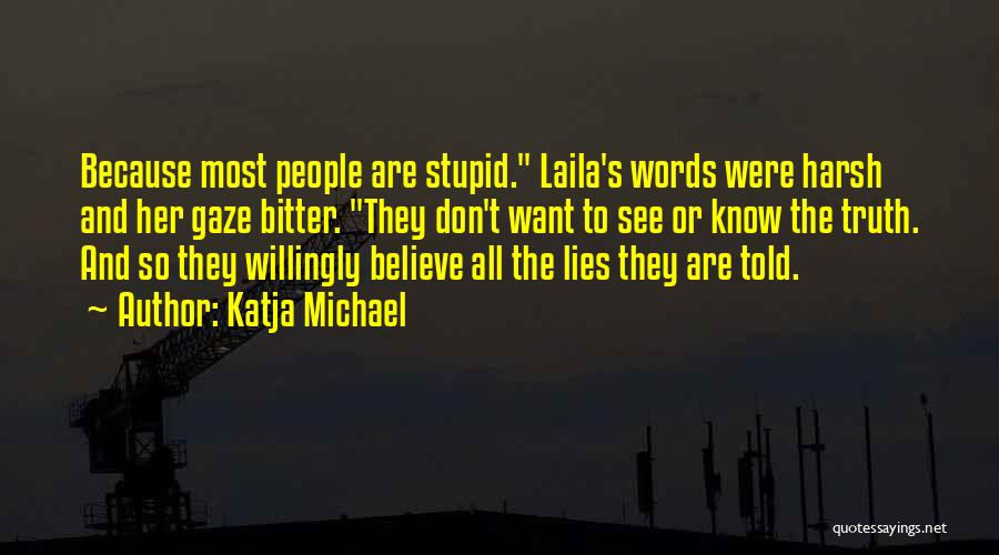 Katja Michael Quotes 843032