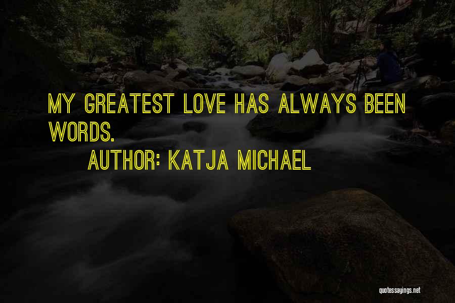 Katja Michael Quotes 937592