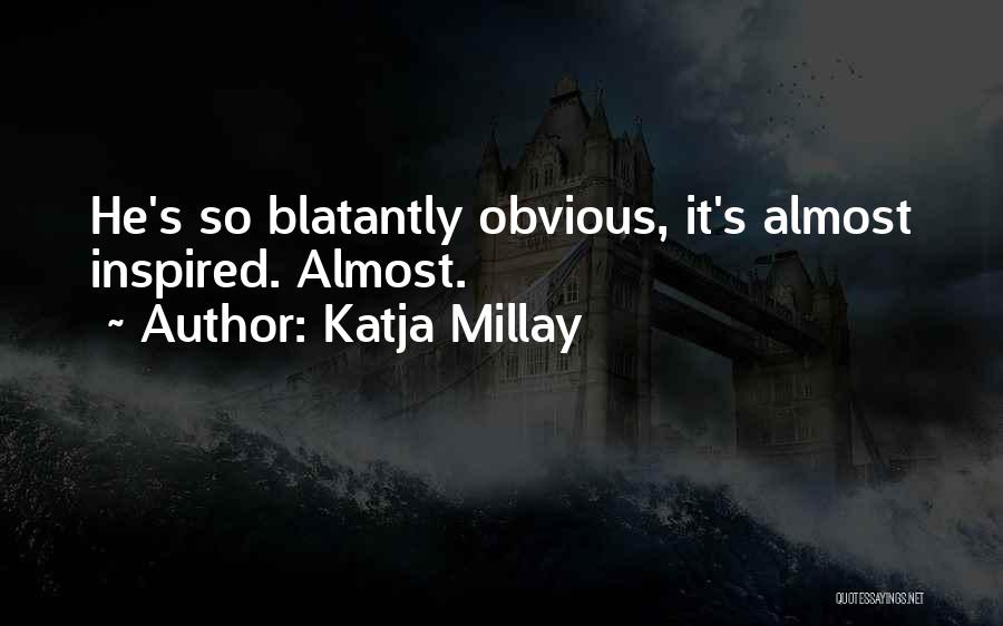 Katja Millay Quotes 1230676
