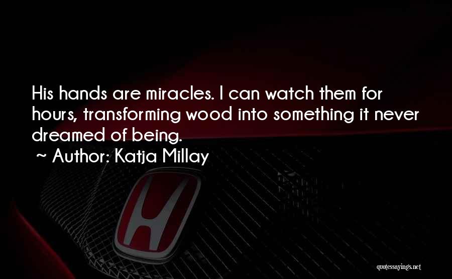 Katja Millay Quotes 1764686